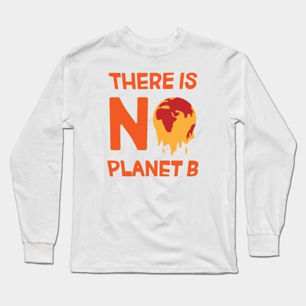 NO PLANET B Long Sleeve T-Shirt by yayo99